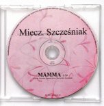 Miecz. Szcześniak – Mamma 2006