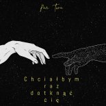 Pan Tera - Chciałbym raz dotknąć cię