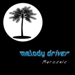 Melody Driver - Marzenie