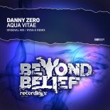 Danny Zero - Aqua Vitae (Ryan K Remix)