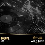 FOLUAL - Drip (Extended Mix)