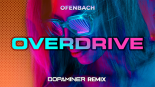 Ofenbach, Norma Jean Martine - Overdrive (Dopaminer HYPERTECHNO Remix)