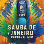 Plastik Funk, Liu, Toxic Joy, Bellini - Samba de Janeiro (Carnaval Mix)