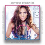 Jennifer Lopez feat. Pitbull - On The Floor (Zoff Afro House Remix)