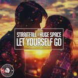 StraitFall & Huge Space - Let Yourself Go (Original Mix)