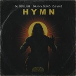 DJ Gollum x Danny Suko x DJ MNS - Hymn