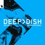 Deep Dish - Say Hello (Korolova Remix)