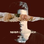 Ayad Diris - Never Looking Back (Original Mix)