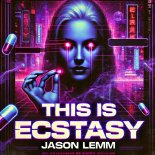 Jason Lemm - This Is Ecstasy (Original Mix)