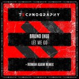 Bruno (HU) - Let Me Go (Roman Adam Remix)