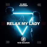 DJ JEDY & Hakdeep - Relax My Lady (Original Mix)