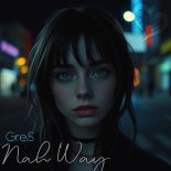 Gre.S - Nah Way (Original Mix)