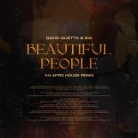 David Guetta & Sia - Beautiful People (Y:K Afro House Remix)