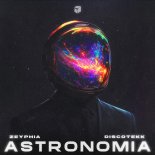 ZEYPHIA & Discotekk - Astronomia (Extended Mix)
