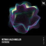 Retrika & Alex Mueller - Overdose (Extended Mix)