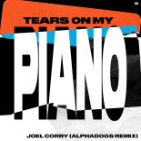 Joel Corry - Tears On My Piano (Alphadogs Extended Remix)