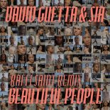 David Guetta & Sia - Beautiful People (Raffi Saint Extended Remix)