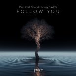 Paul Kold, Sound Factory & WISS - Follow You (Original Mix)