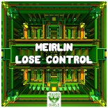 Meirlin - Lose Control