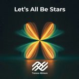 Trance Allstars - Let's All Be Stars (Extended Mix)