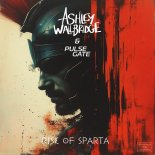 Ashley Wallbridge and Pulse Gate - Rise Of Sparta