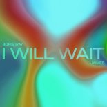 Boris Way & Jaimes - I Will Wait (Original Mix)