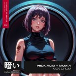 Nick Acid + Moxia - Kick Drum (Extended Mix)