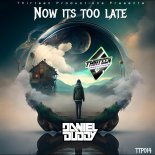 Daniel Duddy - Now its too late