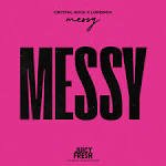 Crystal Rock x Lordnox - Messy