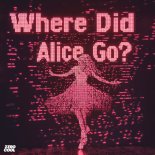 MOTi x Amero x Hallasen - Where Did Alice Go