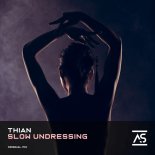 Thian - Slow Undressing (Extended Mix)