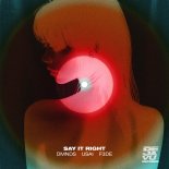 DMNDS, Usai & F3DE - Say It Right (Original Mix)