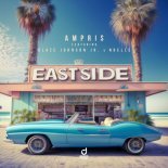 Noelle, Ampris, Blaze Johnson Jr - Eastside (Extended Mix)
