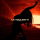 Limora - La Vida Sin Ti (Original Mix)