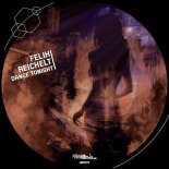 Felix Reichelt - Dance Tonight (Original Mix)