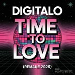 Digitalo - Time To Love (Remake 2025)