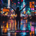 77th District - Magic of Fading Light (Original Mix)