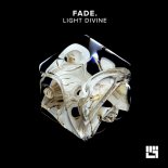 Fade. - Light Divine (Original Mix)
