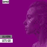 Lila Kova - Lets Go (Original Mix)