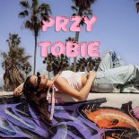 Sylwia Przybysz - Przy Tobie