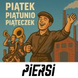 Piersi - Piątek Piątunio Piąteczek