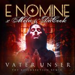 E Nomine - Vater Unser (The Resurrection Remix Radio Edit)