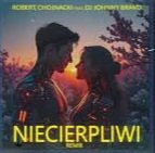 Robert Chojnacki & Dj Johnny Bravo - Niecierpliwi (Johnny Bravo & Krissmann Soft Extended Mix)