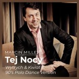Marcin Miller Boys - Tej nocy (Wytrych & Kwiat 90\'s Polo Dance Version)