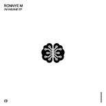 Ronnye M - I'm Insane (Original Mix)