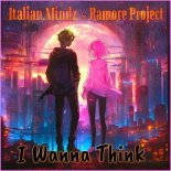Italian Mindz & Ramore Project - I Wanna Think (Original Mix)