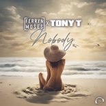 Ferryn & Moses X Tony T - Nobody (Extended Mix)