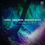 Somna & Andy Moor & Brieanna Grace - I'm Alive