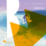 Lucci Minati - Feel For You (Club Mix)