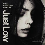 Bobina, Marcus Dielen & Mario Cola - Just Low